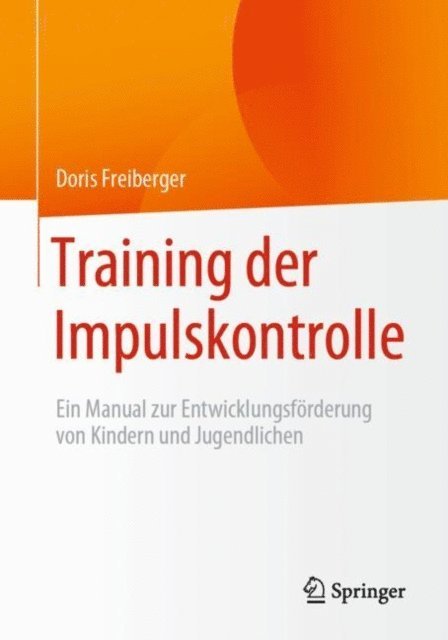 Doris Freiberger - Training der Impulskontrolle, E-bok