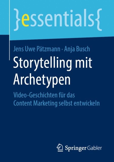 Anja Busch, Jens Uwe Patzmann - Storytelling mit Archetypen, E-bok