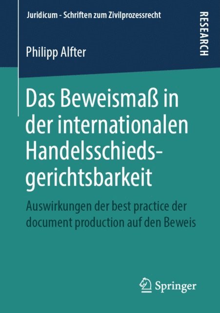 Philipp Alfter - Das Beweismaß in der internationalen Handelsschiedsgerichtsbarkeit, E-bok