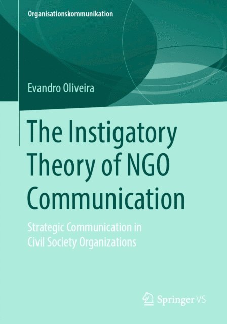 Evandro Oliveira - Instigatory Theory of NGO Communication, E-bok