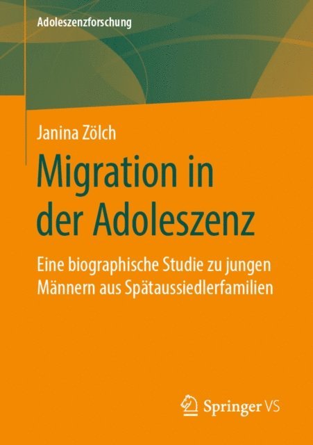 Janina Zolch - Migration in der Adoleszenz, E-bok