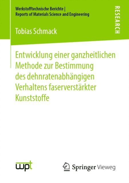 Tobias Schmack - Entwicklung einer ganzheitlichen Methode zur Bestimmung des dehnratenabhängigen Verhaltens faserverstärkter Kunststoffe, E-bok