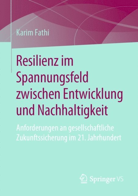 Karim Fathi - Resilienz im Spannungsfeld zwischen Entwicklung und Nachhaltigkeit, E-bok