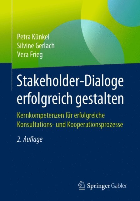 Vera Frieg, Silvine Gerlach, Petra Kunkel - Stakeholder-Dialoge erfolgreich gestalten, E-bok
