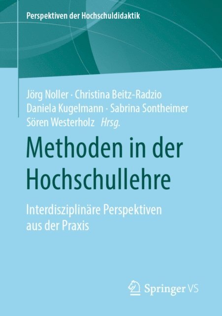 Soren Westerholz, Sabrina Sontheimer, Daniela Kugelmann, Christina Beitz-Radzio, Jorg Noller - Methoden in der Hochschullehre, E-bok