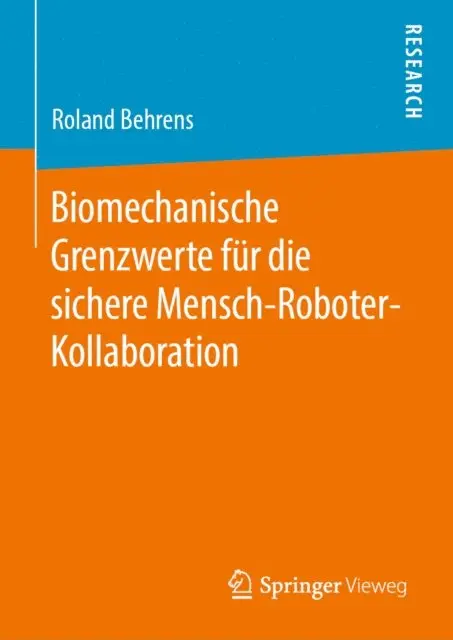 Roland Behrens - Biomechanische Grenzwerte für die sichere Mensch-Roboter-Kollaboration, E-bok. Tillgänglighet: Lägg i varukorg