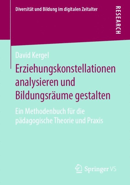 David Kergel - Erziehungskonstellationen analysieren und Bildungsräume gestalten, E-bok