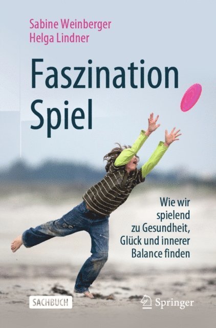 Helga Lindner, Sabine Weinberger - Faszination Spiel, E-bok