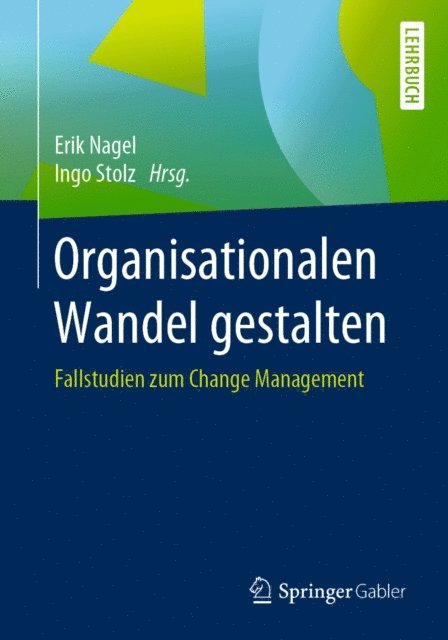 Ingo Stolz, Erik Nagel - Organisationalen Wandel gestalten, E-bok