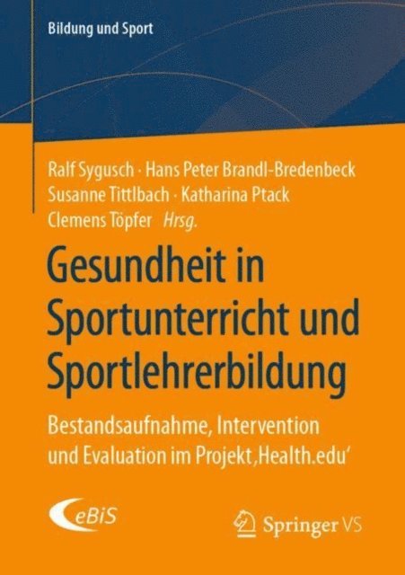 Clemens Topfer, Katharina Ptack, Susanne Tittlbach, Hans Peter Brandl-Bredenbeck, Ralf Sygusch - Gesundheit in Sportunterricht und Sportlehrerbildung, E-bok