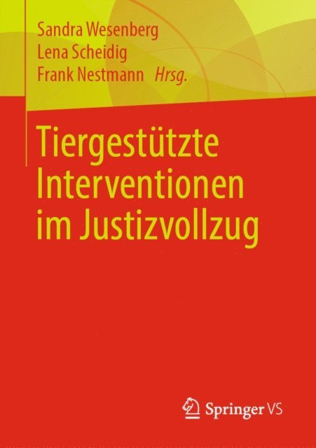 Frank Nestmann, Lena Scheidig, Sandra Wesenberg - Tiergestützte Interventionen im Justizvollzug, E-bok
