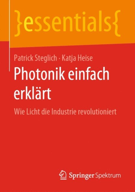 Katja Heise, Patrick Steglich - Photonik einfach erklärt, E-bok