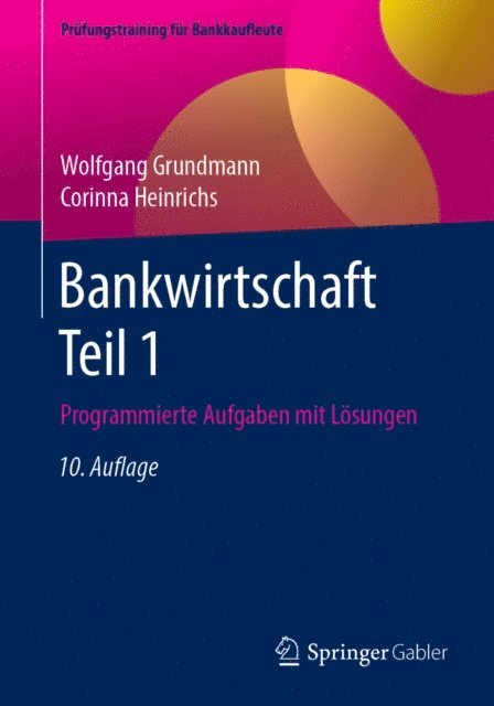 Corinna Heinrichs, Wolfgang Grundmann - Bankwirtschaft Teil 1, E-bok