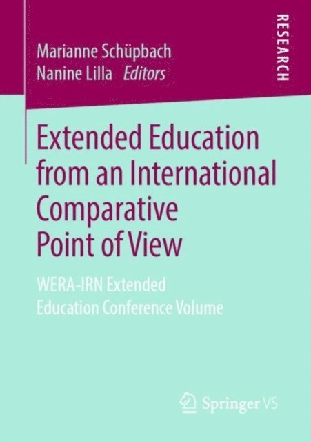 Nanine Lilla, Marianne Schupbach - Extended Education from an International Comparative Point of View, E-bok