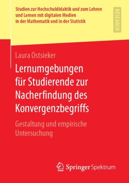 Laura Ostsieker - Lernumgebungen für Studierende zur Nacherfindung des Konvergenzbegriffs, E-bok