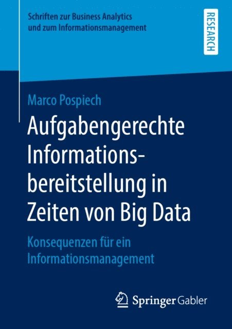 Marco Pospiech - Aufgabengerechte Informationsbereitstellung in Zeiten von Big Data, E-bok