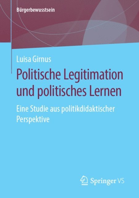 Luisa Girnus - Politische Legitimation und politisches Lernen, E-bok