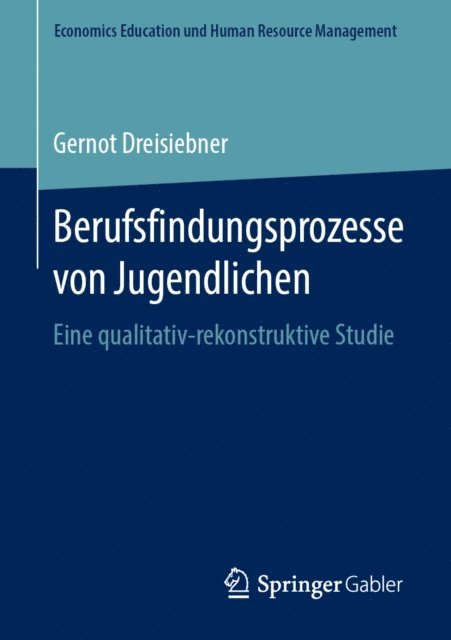 Gernot Dreisiebner - Berufsfindungsprozesse von Jugendlichen, E-bok