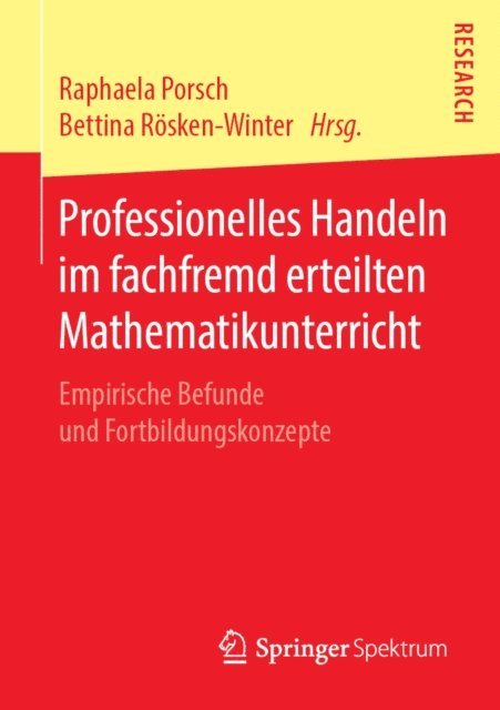 Bettina Rosken-Winter, Raphaela Porsch - Professionelles Handeln im fachfremd erteilten Mathematikunterricht, E-bok