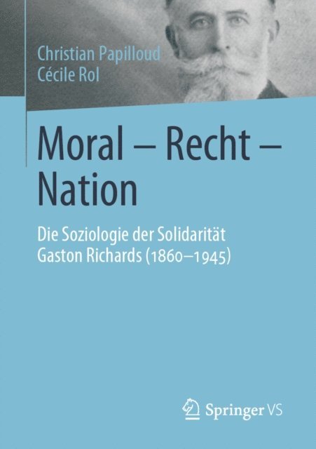 Cecile Rol, Christian Papilloud - Moral - Recht - Nation, E-bok