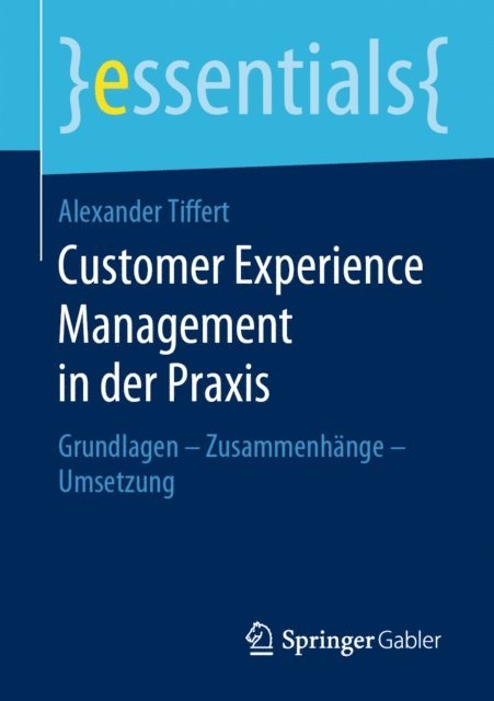 Alexander Tiffert - Customer Experience Management in der Praxis, E-bok