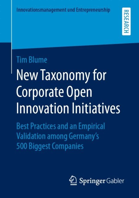 Tim Blume - New Taxonomy for Corporate Open Innovation Initiatives, E-bok