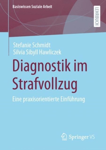 Silvia Sibyll Hawliczek, Stefanie Schmidt - Diagnostik im Strafvollzug, E-bok