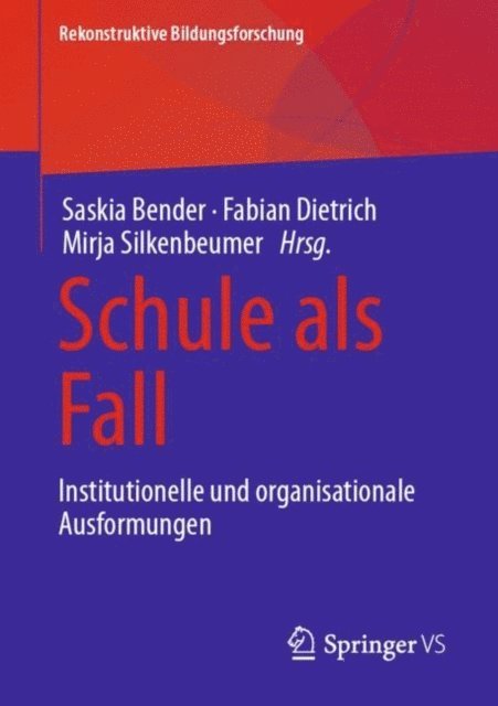 Mirja Silkenbeumer, Fabian Dietrich, Saskia Bender - Schule als Fall, E-bok