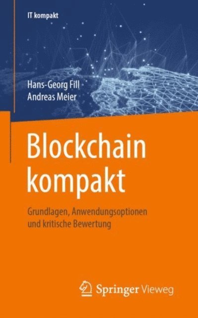 Andreas Meier, Hans-Georg Fill - Blockchain kompakt, E-bok