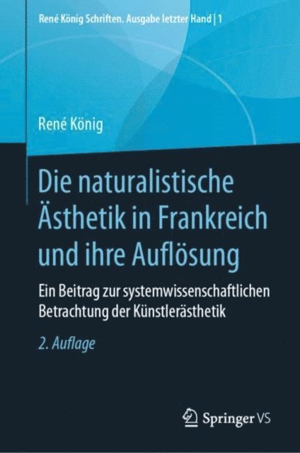 Rene Konig, Hans Peter Thurn - Die naturalistische Ästhetik in Frankreich und ihre Auflösung, E-bok