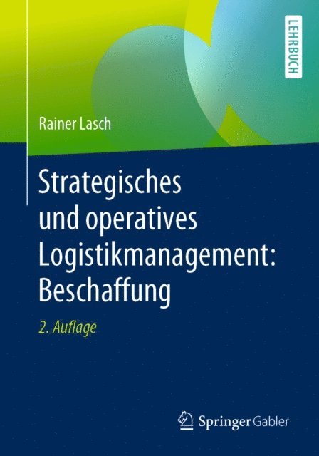 Rainer Lasch - Strategisches und operatives Logistikmanagement: Beschaffung, E-bok