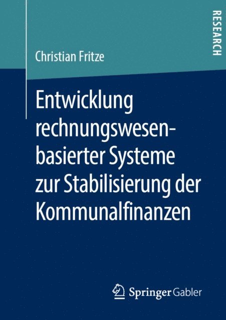 Christian Fritze - Entwicklung rechnungswesenbasierter Systeme zur Stabilisierung der Kommunalfinanzen, E-bok