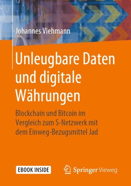 Johannes Viehmann - Unleugbare Daten und digitale Währungen, E-bok