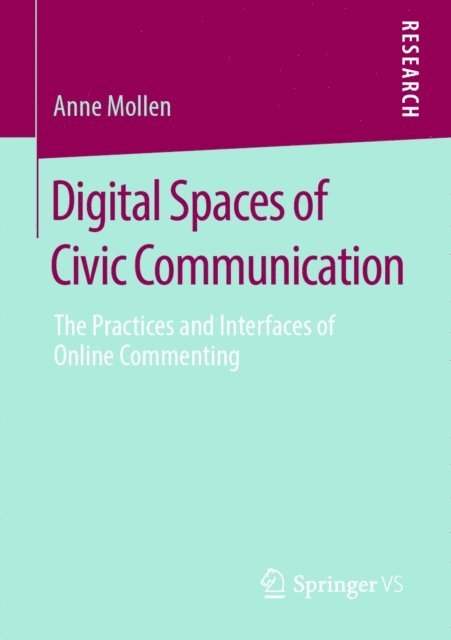Anne Mollen - Digital Spaces of Civic Communication, E-bok