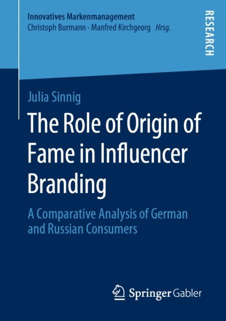 Julia Sinnig - Role of Origin of Fame in Influencer Branding, E-bok
