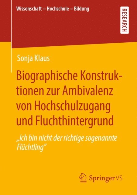 Sonja Klaus - Biographische Konstruktionen zur Ambivalenz von Hochschulzugang und Fluchthintergrund, E-bok