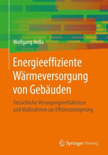 Wolfgang Hee - Energieeffiziente Wärmeversorgung von Gebäuden, E-bok