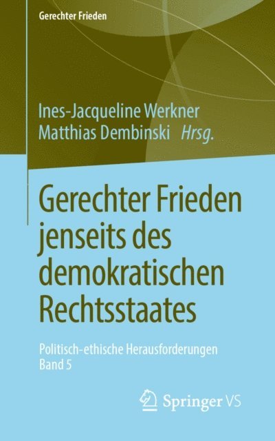 Matthias Dembinski, Ines-Jacqueline Werkner - Gerechter Frieden jenseits des demokratischen Rechtsstaates, E-bok