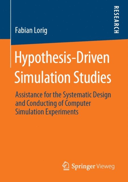 Fabian Lorig - Hypothesis-Driven Simulation Studies, E-bok