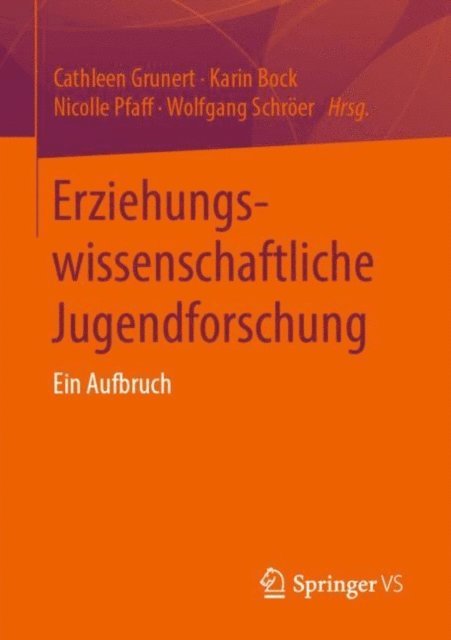 Wolfgang Schroer, Nicolle Pfaff, Karin Bock, Cathleen Grunert - Erziehungswissenschaftliche Jugendforschung, E-bok