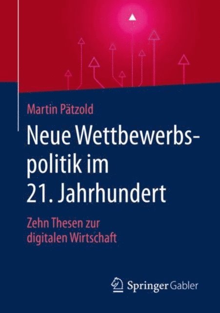 Martin Patzold - Neue Wettbewerbspolitik im 21. Jahrhundert, E-bok. Tillgänglighet: Lägg i varukorg