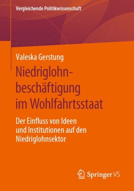 Valeska Gerstung - Niedriglohnbeschäftigung im Wohlfahrtsstaat, E-bok