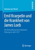 Emil Kraepelin und die Krankheit von James Loeb
