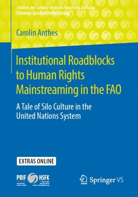 Carolin Anthes - Institutional Roadblocks to Human Rights Mainstreaming in the FAO, E-bok