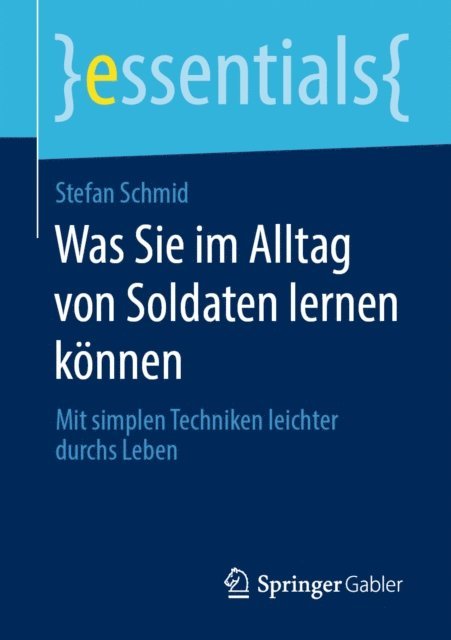 Stefan Schmid - Was Sie im Alltag von Soldaten lernen können, E-bok