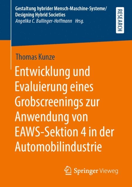 Thomas Kunze - Entwicklung und Evaluierung eines Grobscreenings zur Anwendung von EAWS-Sektion 4 in der Automobilindustrie, E-bok