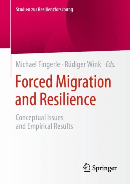 Rudiger Wink, Michael Fingerle - Forced Migration and Resilience, E-bok