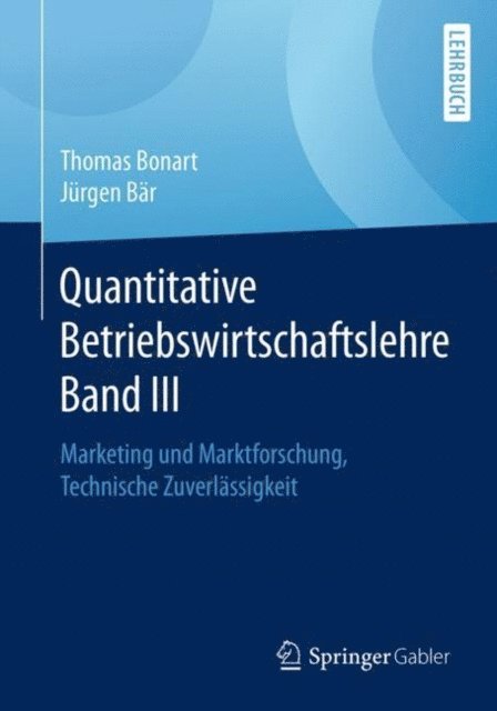 Jurgen Bar, Thomas Bonart - Quantitative Betriebswirtschaftslehre Band III, E-bok