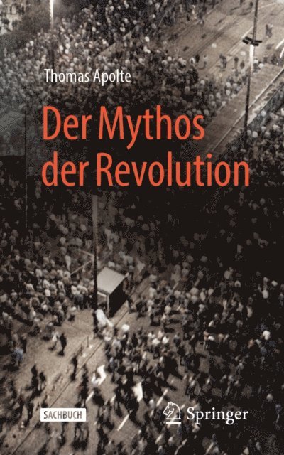 Thomas Apolte - Der Mythos der Revolution, E-bok