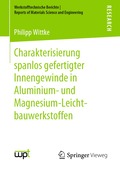 Charakterisierung spanlos gefertigter Innengewinde in Aluminium- und Magnesium-Leichtbauwerkstoffen